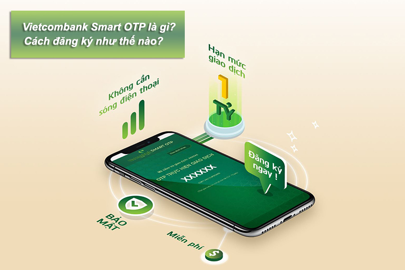Vietcombank Smart OTP là gì?